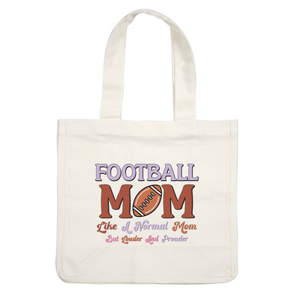 Diseño gráfico divertido y vibrante que celebra el orgullo de "Football Mom", diciendo "Como una mamá normal pero más fuerte y más orgullosa" con una ilustración de fútbol.