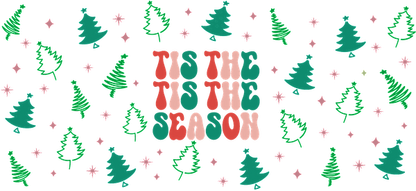 A festive design featuring the phrase "Tis the Season" surrounded by colorful Christmas trees and snowflakes.UV Transfers dtf prints