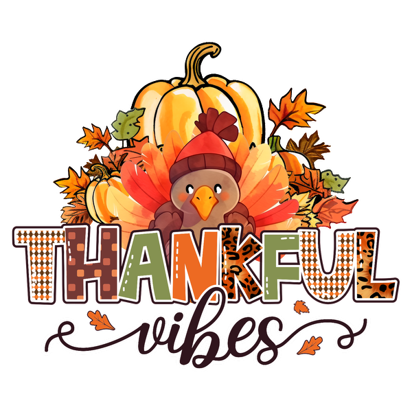 A cheerful illustration featuring a turkey surrounded by autumn leaves and a pumpkin, showcasing the text "THANKFUL VIBES." dtf transfers