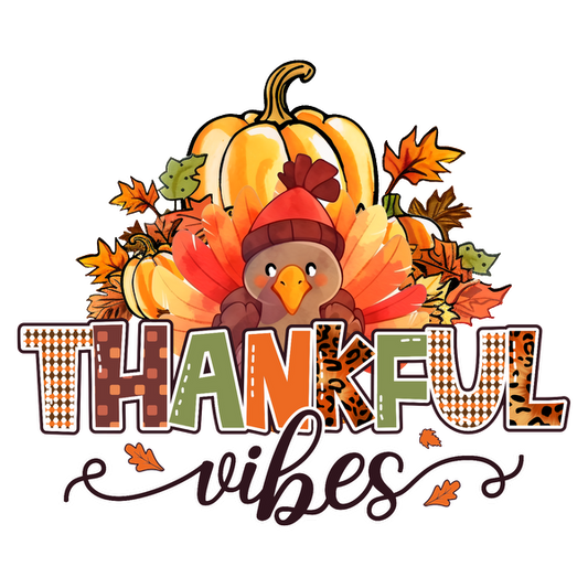 A cheerful illustration featuring a turkey surrounded by autumn leaves and a pumpkin, showcasing the text "THANKFUL VIBES." dtf transfers