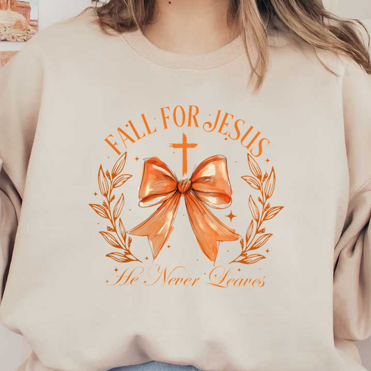 A whimsical design featuring the phrase "Fall for Jesus," adorned with a cross, a large bow, and decorative foliage. dtf transfers