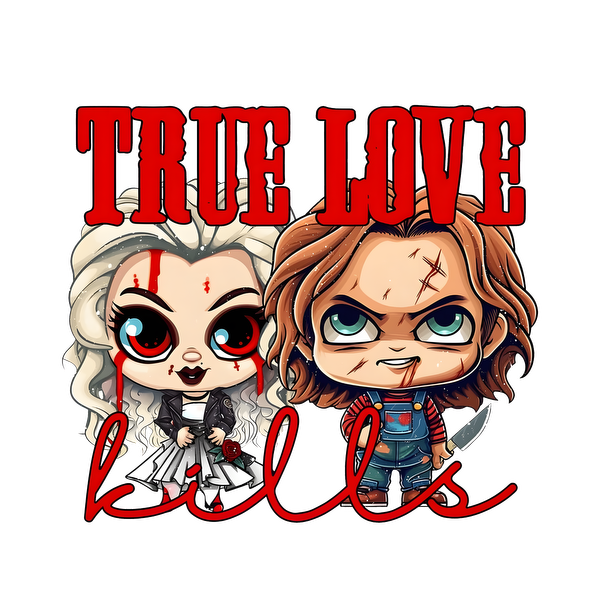 A whimsical illustration featuring two chibi characters with a dark theme, accompanied by the phrase "True Love Kills." dtf prints