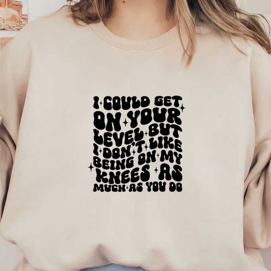 A playful, bold typography design featuring a humorous statement about self-empowerment and confidence in relationships.dtf regular iron