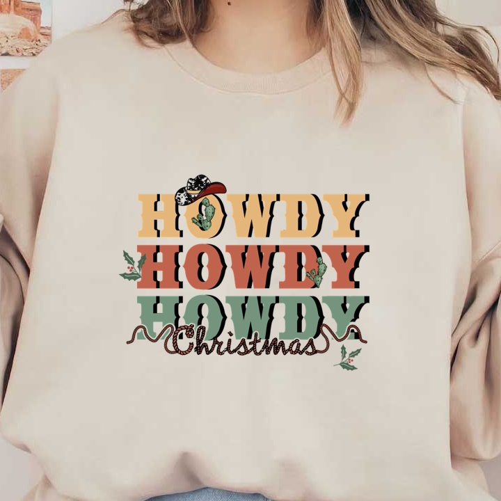 Festive "Howdy Howdy Howdy Christmas" design featuring colorful text, cacti, and a cowboy hat for a cheerful holiday vibe. dtf prints