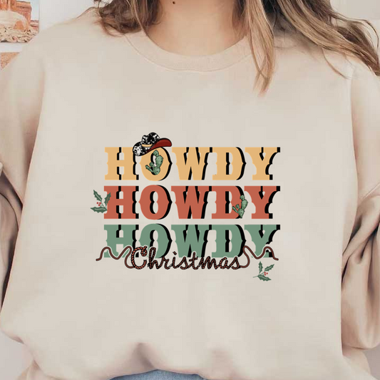 Festive "Howdy Howdy Howdy Christmas" design featuring colorful text, cacti, and a cowboy hat for a cheerful holiday vibe. dtf prints