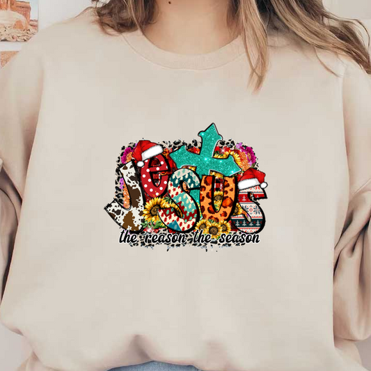 Colorful graphic featuring the word "JESUS" adorned with festive hats and floral accents, captioned "the reason the season." dtf prints