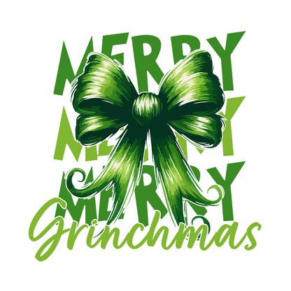 A festive design featuring a lush green bow with the playful message "Merry Grinchmas" in bold lettering.dtf regular iron