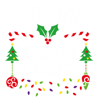 Celebrate the holiday spirit with this fun "Most Likely to Break an Ornament" design featuring festive trees, candy canes, and lights!DTF Transfersdtf regular iron heat press transfers