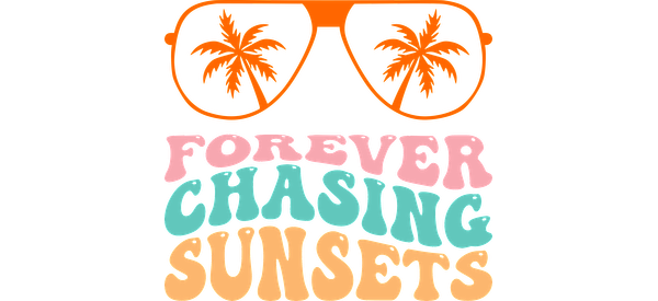 A fun and vibrant graphic featuring the phrase "Forever Chasing Sunsets" with colorful sunglasses and palm trees, perfect for beach lovers!UV Transfers dtf prints