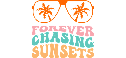 A fun and vibrant graphic featuring the phrase "Forever Chasing Sunsets" with colorful sunglasses and palm trees, perfect for beach lovers!UV Transfers dtf prints