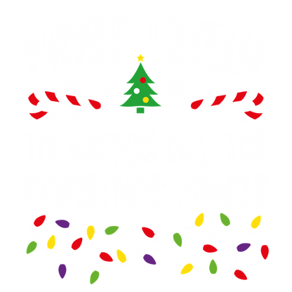 Celebrate the festive spirit with this playful design proclaiming “Most Likely to Watch All the Christmas Movies,” adorned with holiday motifs!DTF Transfersdtf regular iron dtf transfers