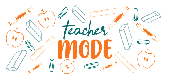 A vibrant design featuring "teacher mode" text surrounded by illustrations of school supplies like crayons, pencils, and apples.UV Transfersdtf regular iron