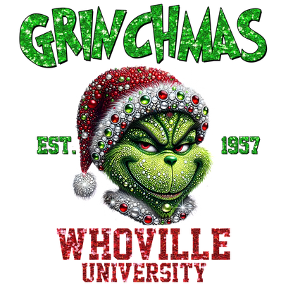 This festive graphic features the Grinch in a Santa hat, surrounded by colorful ornaments, promoting Whoville University with a fun holiday twist.DTF Transfers