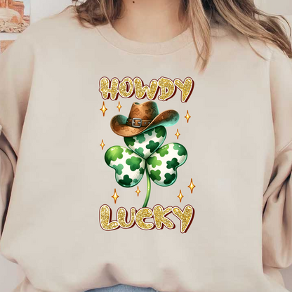 A playful design featuring a cowboy hat on a shamrock, with "Howdy Lucky" text and sparkling accents. dtf transfers