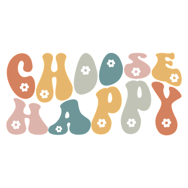 Un diseño alegre que presenta la frase "Choose Happy" en letras coloridas y divertidas con acentos florales.