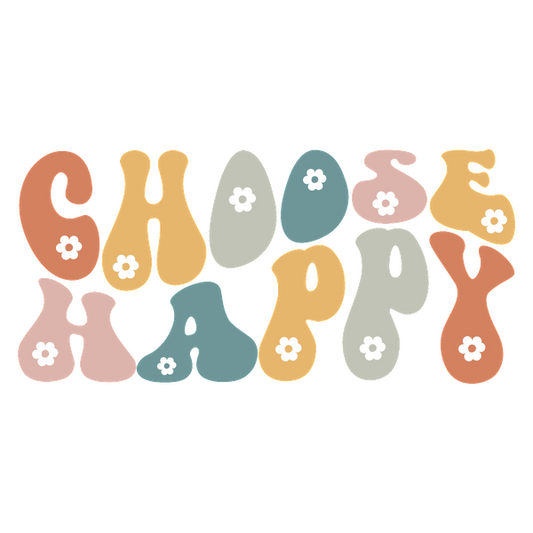 Un diseño alegre que presenta la frase "Choose Happy" en letras coloridas y divertidas con acentos florales.