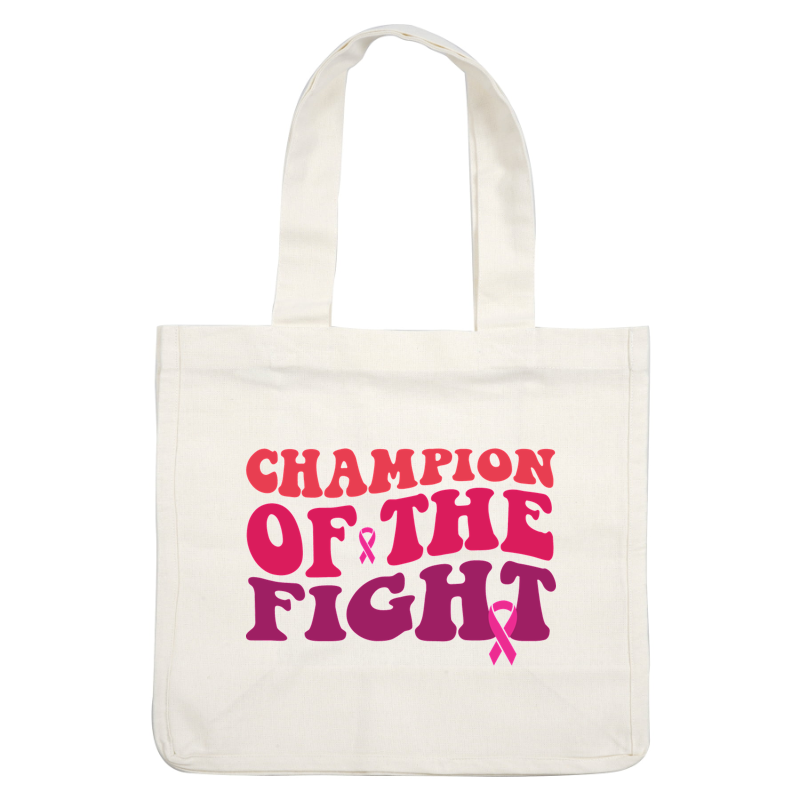 Celebrate resilience with this vibrant "Champion of the Fight" graphic featuring pink ribbon symbols, promoting awareness and strength. dtf prints