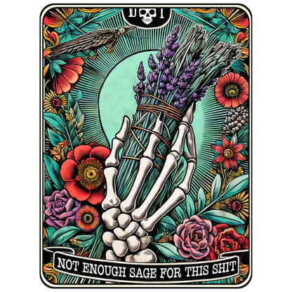 Una ilustración vibrante que presenta una mano esquelética sosteniendo lavanda, rodeada de flores de colores y la frase "No hay suficiente salvia para esta mierda".