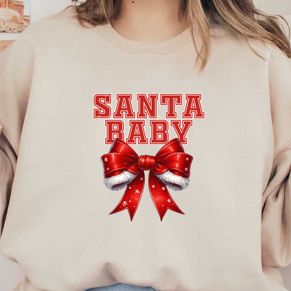 Cheerful holiday design featuring bold "SANTA BABY" text paired with a festive red bow adorned with fluffy white trim.dtf regular iron