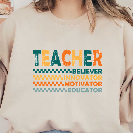 Celebrate the role of educators with this vibrant and inspiring graphic, highlighting the many qualities of a teacher: believer, innovator, motivator, and educator.DTF Transfers