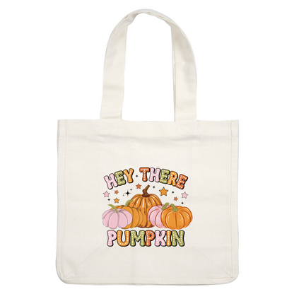 A cheerful design featuring colorful pumpkins with the playful phrase "Hey There Pumpkin" and surrounding stars.dtf regular iron