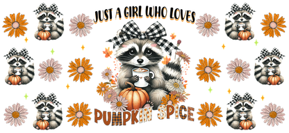 A charming autumn-themed design featuring raccoons, flowers, and a pumpkin, celebrating love for pumpkin spice with playful visuals.UV Transfers heat press transfers