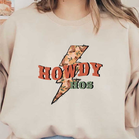 A vibrant graphic design featuring the words "Howdy Hos" with cowboy boot illustrations and a lightning bolt motif. heat press transfers