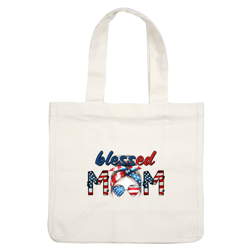 A stylish graphic design featuring a patriotic mom with a bandana, adorned with "blessed" and "MOM" in bold colors.dtf regular iron