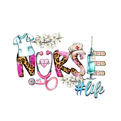 A vibrant graphic celebrating nursing with playful letters, featuring a nurse's uniform, stethoscope, syringe, and cheerful cotton blossoms.DTF Transfers