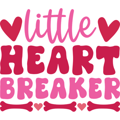 A playful design featuring the phrase "Little Heartbreaker" in vibrant pink and red letters, adorned with hearts and bones.DTF Transfers