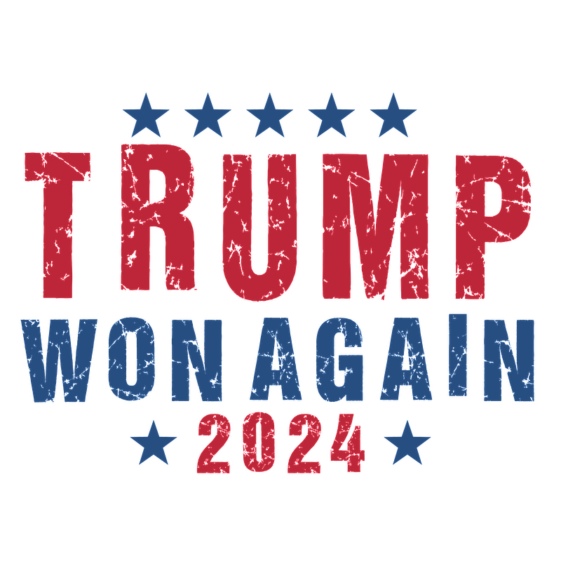 Bold and vibrant graphic celebrating the 2024 campaign with the message "Trump Won Again" in red, blue, and stars.DTF Transfers heat press transfersdtf regular iron