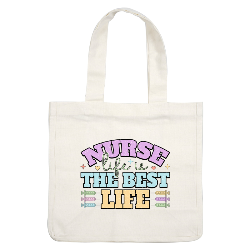 Celebrate nursing with this colorful and cheerful design reading “Nurse life is THE BEST LIFE,” adorned with fun syringe graphics!DTF Transfers