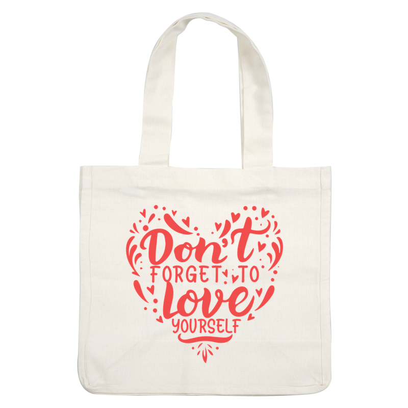 Un gráfico vibrante en forma de corazón que fomenta el amor propio con la frase motivadora "¡No olvides amarte a ti mismo!" en una tipografía divertida.