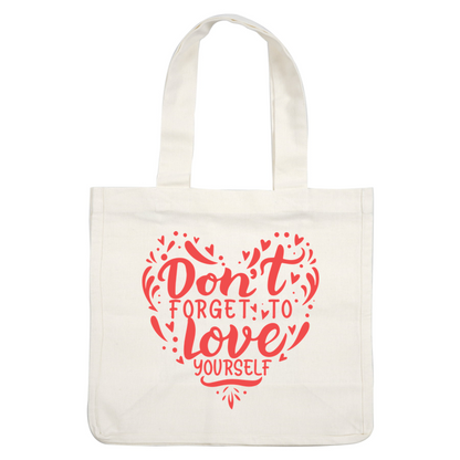 Un gráfico vibrante en forma de corazón que fomenta el amor propio con la frase motivadora "¡No olvides amarte a ti mismo!" en una tipografía divertida.