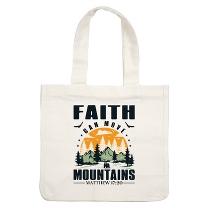 A vibrant graphic featuring mountains, trees, and the inspirational quote "Faith can move mountains" from Matthew 17:20.DTF Transfers