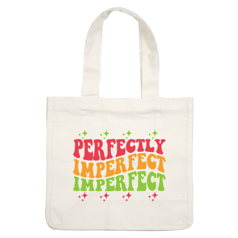 Un diseño tipográfico vibrante y divertido que presenta la frase "Perfectamente imperfecto" en letras coloridas y atrevidas con acentos divertidos.