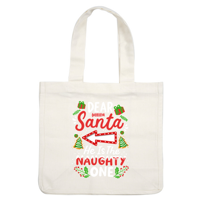 A playful holiday design featuring the text "Dear Santa, He Is The Naughty One," with festive decorations like trees and gifts.DTF Transfersdtf regular iron dtf prints
