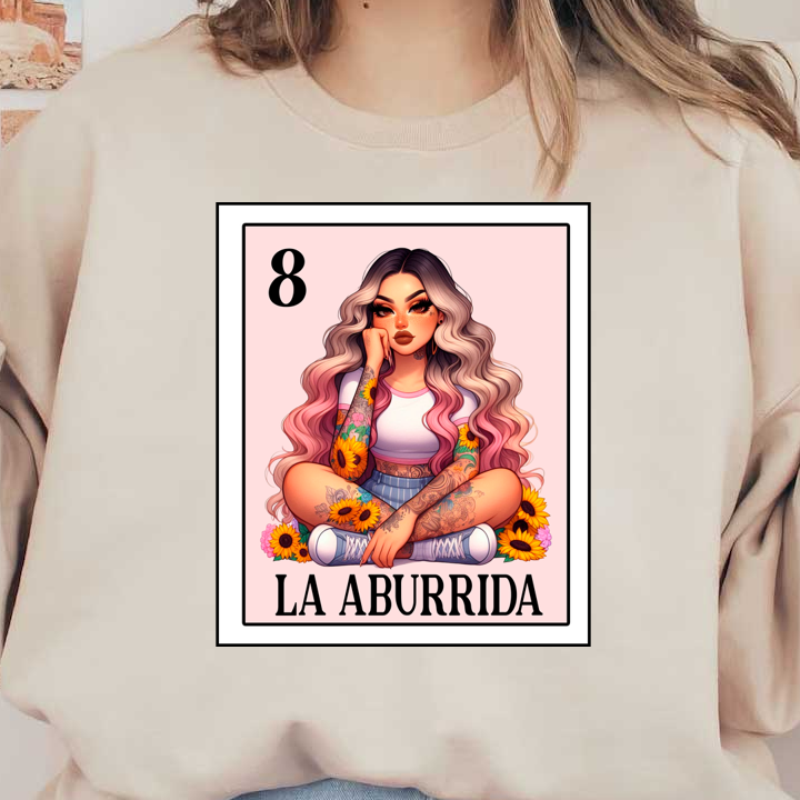 A colorful card featuring a stylized girl with long wavy hair, tattoos, and sunflowers, labeled “La Aburrida” and number 8. heat press transfers