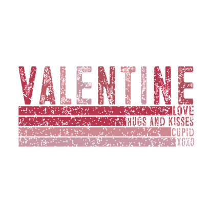 A vibrant text graphic featuring the word "Valentine" in various shades of red, celebrating love and connection.DTF Transfers