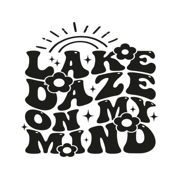 Un diseño gráfico divertido que presenta la frase "Lake Daze on My Mind", rodeada de flores y elementos solares.