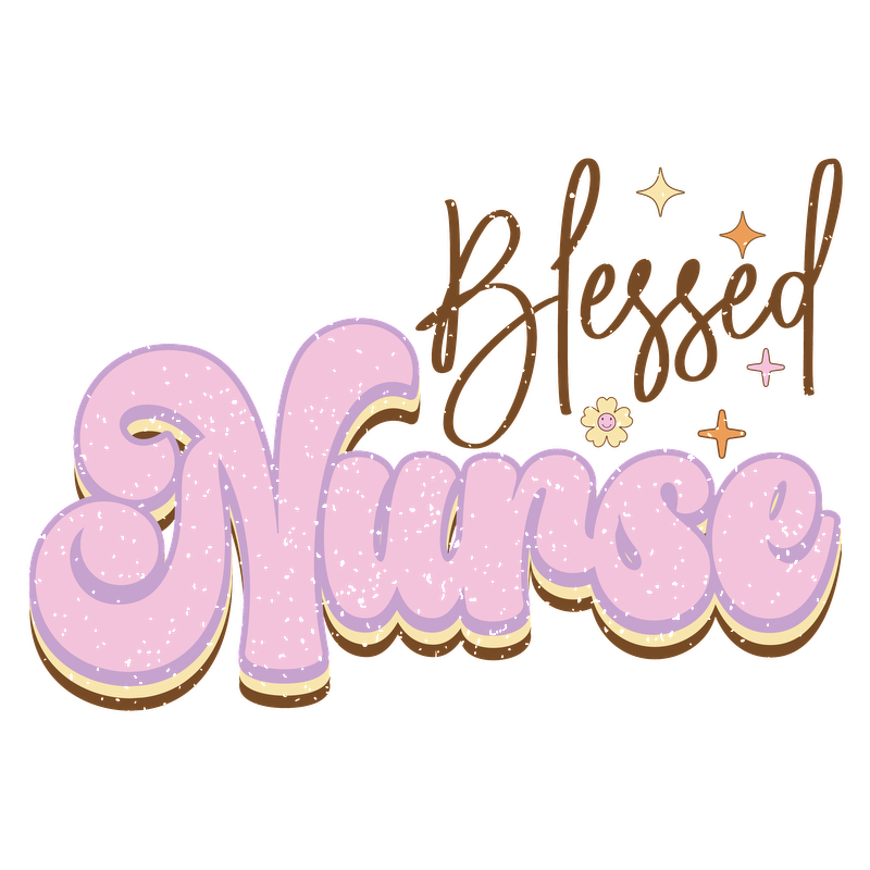 A stylish, glittery graphic text design that says “Blessed Nurse,” featuring playful fonts and decorative elements.DTF Transfers