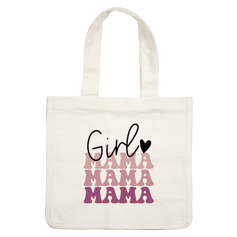 Playful design featuring the word "Girl" and multiple "Mama" in soft pink tones, perfect for celebrating motherhood.DTF Transfers dtf transfers