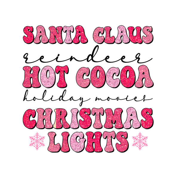 Festive glittery text featuring "Santa Claus," "Hot Cocoa," and "Christmas Lights," perfect for holiday decorations and cheer! dtf transfers