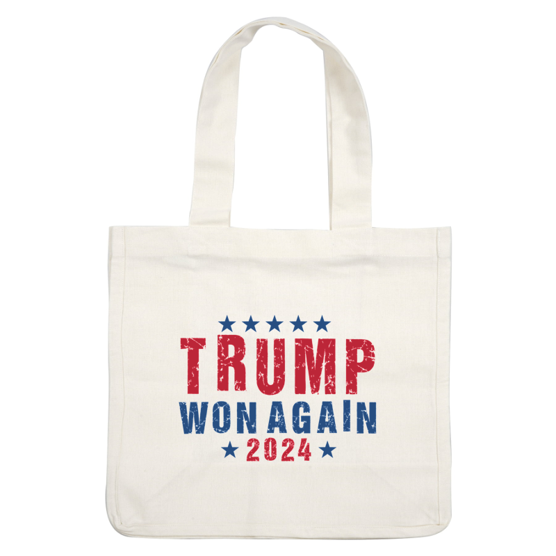 Bold and vibrant graphic celebrating the 2024 campaign with the message "Trump Won Again" in red, blue, and stars.DTF Transfers heat press transfersdtf regular iron