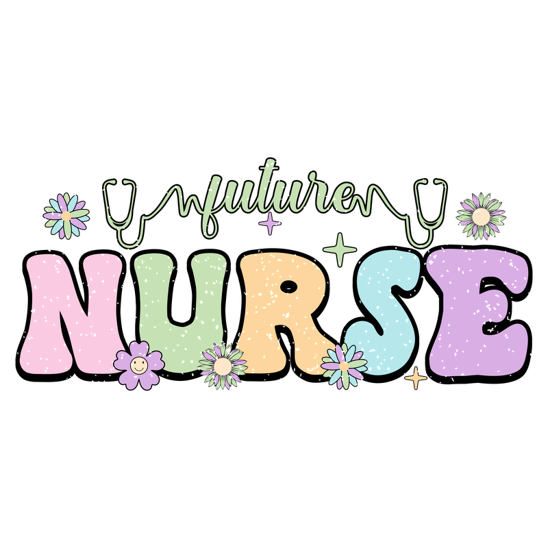 A colorful design featuring the phrase "future NURSE," adorned with flowers and a stethoscope, celebrating aspiring nurses.DTF Transfers