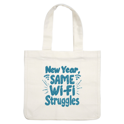 Celebrate the new year with a humorous twist: "New Year, SAME Wi-Fi Struggles" captures the relatable tech frustrations!DTF Transfers