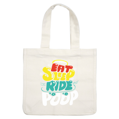 Un gráfico colorido y divertido que presenta la frase "Eat Sleep Ride Poop", ¡perfecto para un estilo de vida divertido y gracioso!