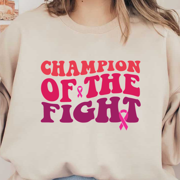 Celebrate resilience with this vibrant "Champion of the Fight" graphic featuring pink ribbon symbols, promoting awareness and strength. dtf prints