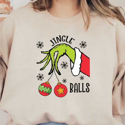 A festive illustration featuring a whimsical green hand holding colorful ornaments, accompanied by the playful text "JINGLE BALLS."DTF Transfers dtf prints