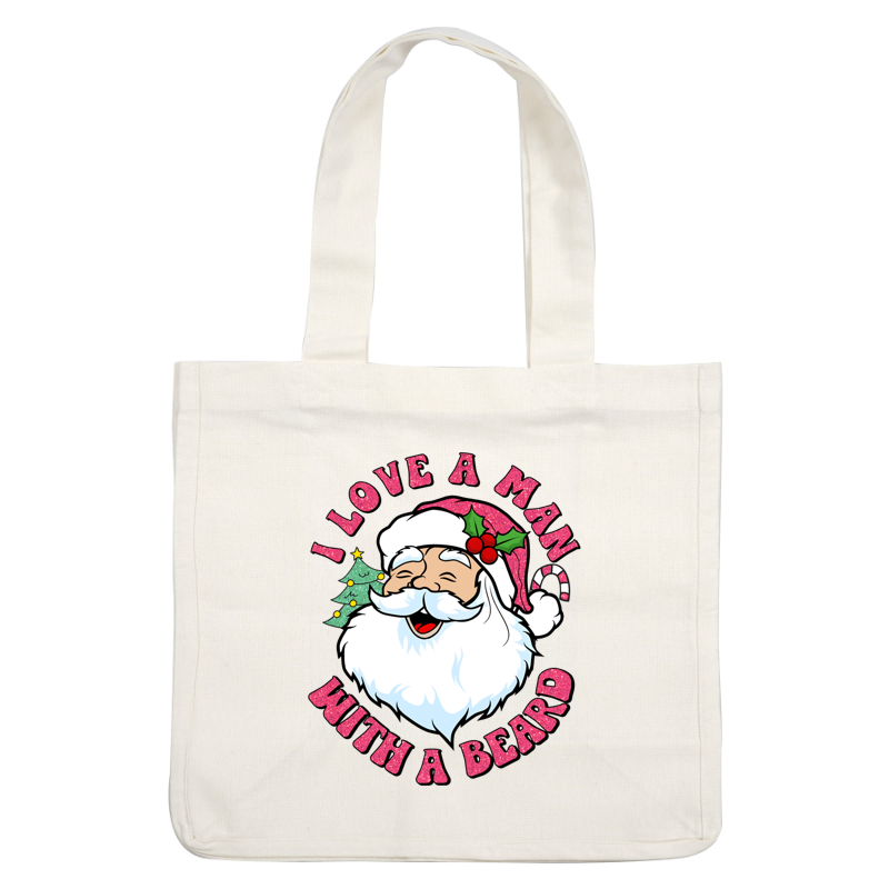 Celebrate the festive spirit with this cheerful graphic featuring a bearded Santa and the playful phrase, "I love a man with a beard." dtf prints